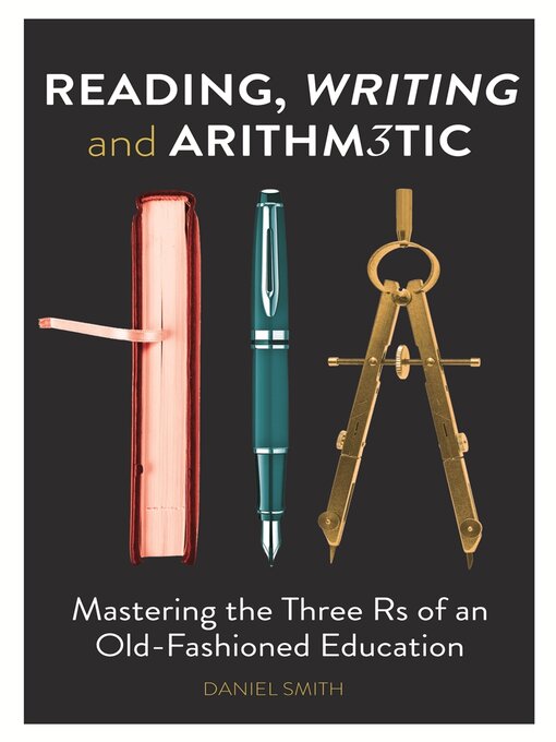 Title details for Reading, Writing and Arithmetic by Daniel Smith - Available